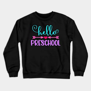 Hello Preschool Back To School Teachers Students Gift Crewneck Sweatshirt